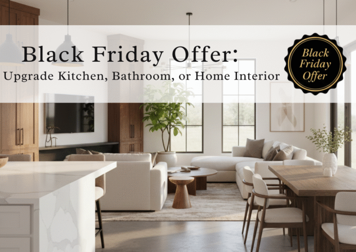 Black Friday Offer: Upgrade Your Kitchen, Bathroom, or Home Improvement Projects