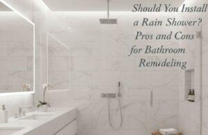 Rain Shower Bathroom Remodeling