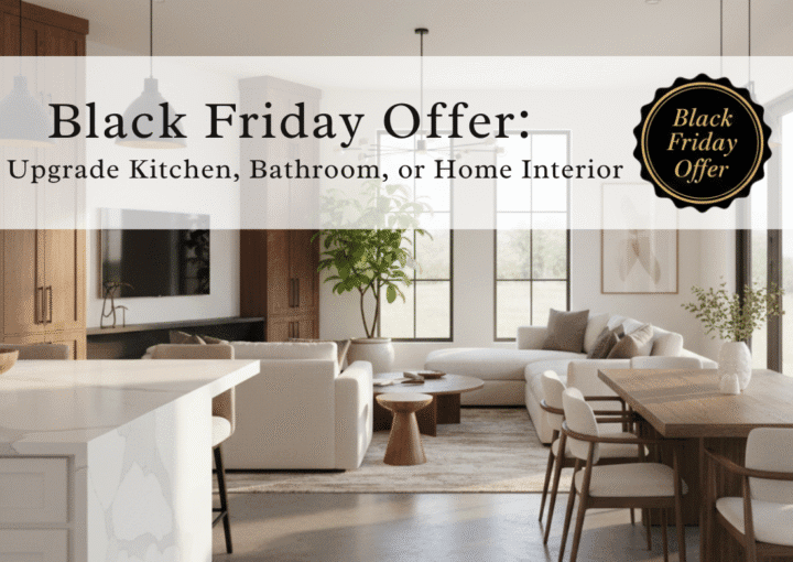 Black Friday Offer: Upgrade Your Kitchen, Bathroom, or Home Improvement Projects